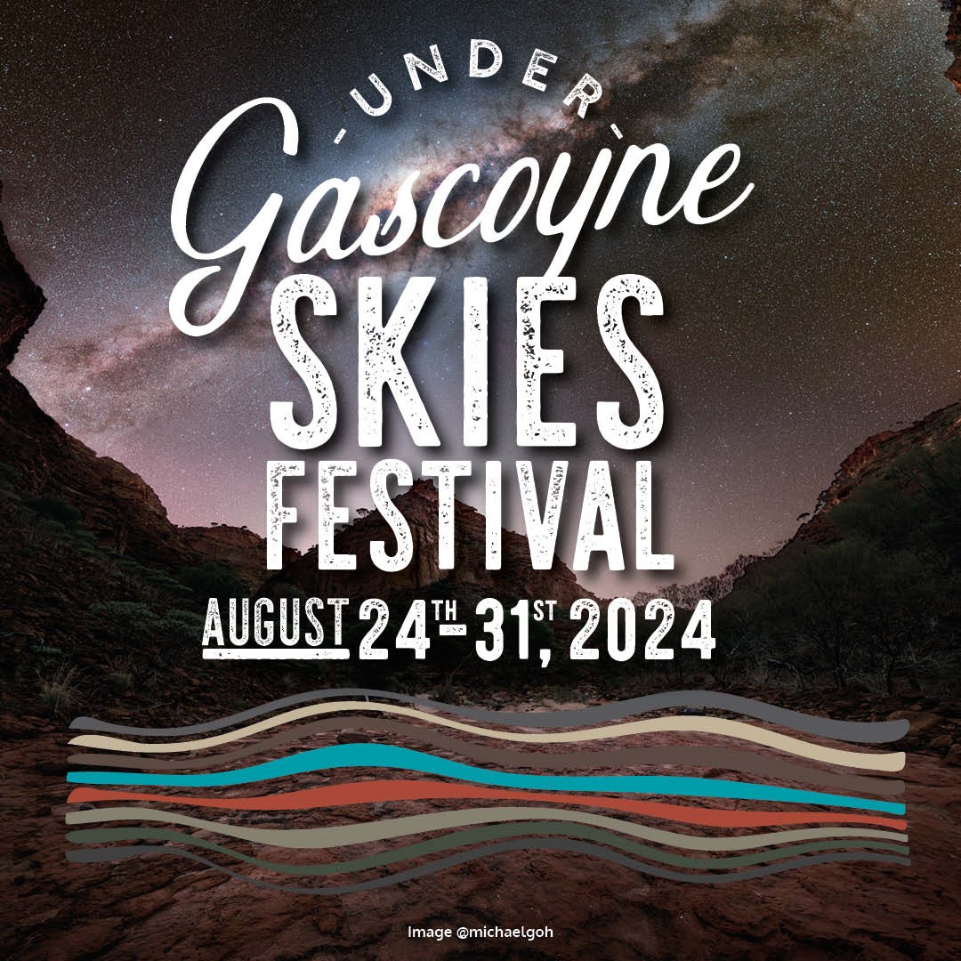 Upper Gascoyne Under Gascoyne Skies Festival August 24-31 Dine Under the Stars Gascoyne Food Festival